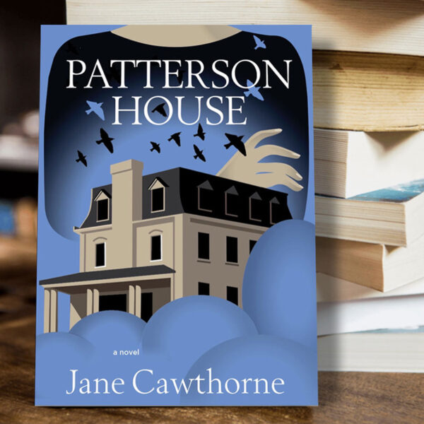 Patterson House by Author Jane Cathorne